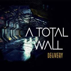 A Total Wall : Delivery